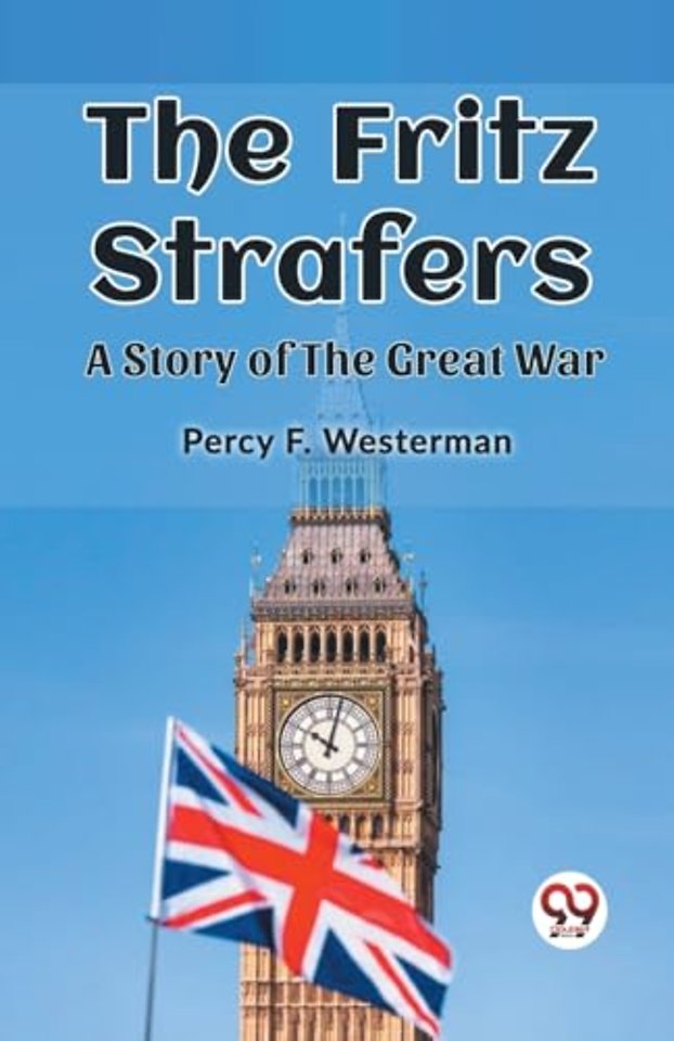 The Fritz StrafersA Story of the Great War (Edition2023)