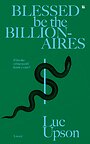 Blessed be the Billionaires