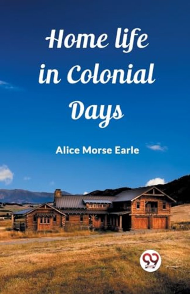 Home Life in Colonial Days (Edition2023)