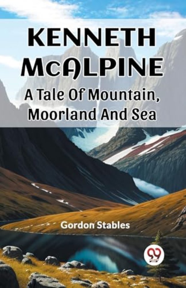 Kenneth McalpineA Tale Of Mountain, Moorland And Sea (Edition2023)