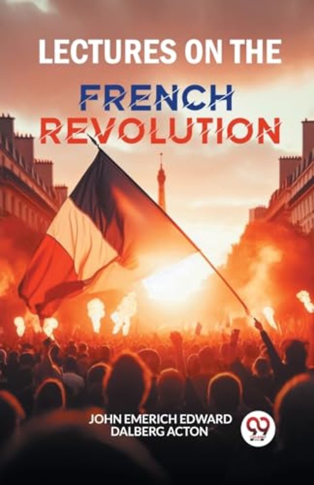 Lectures on the French Revolution (Edition2024)