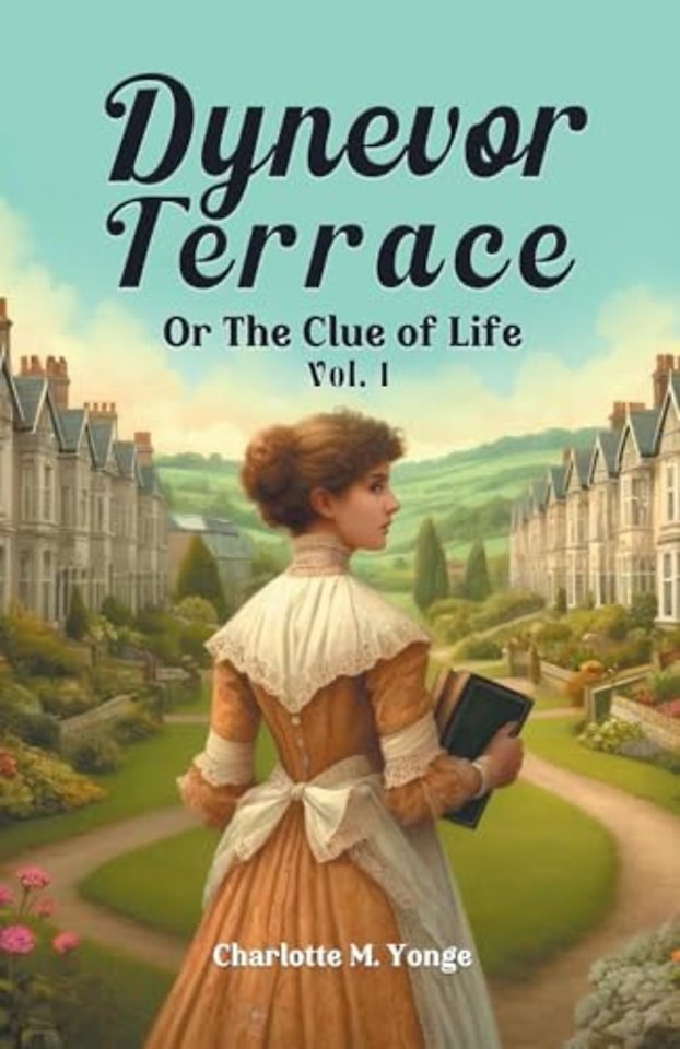 Dynevor TerraceOr The Clue of Life Vol. I (Edition2024)