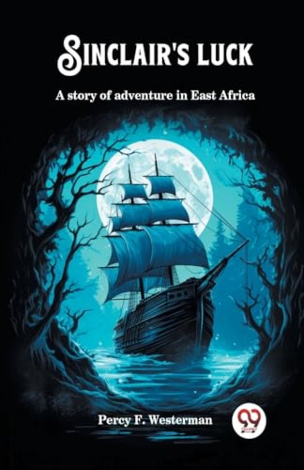 Sinclair's luckA story of adventure in East Africa (Edition2024)