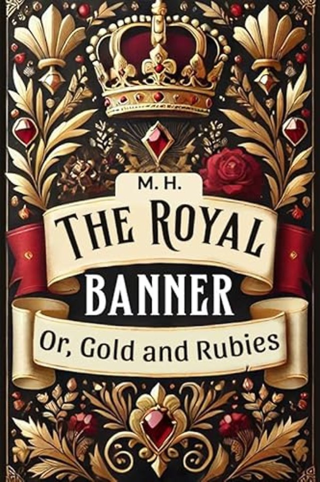 The Royal Banner Or, Gold And Rubies