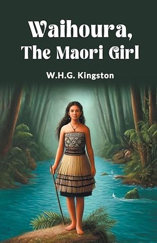 Waihoura, the Maori Girl (Edition2024)