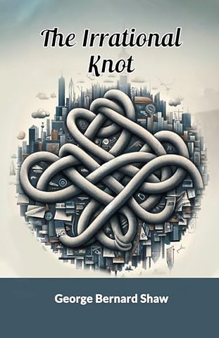 The Irrational Knot (Edition2024)