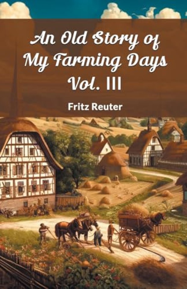 An Old Story of My Farming Days Vol. III (Edition2024)
