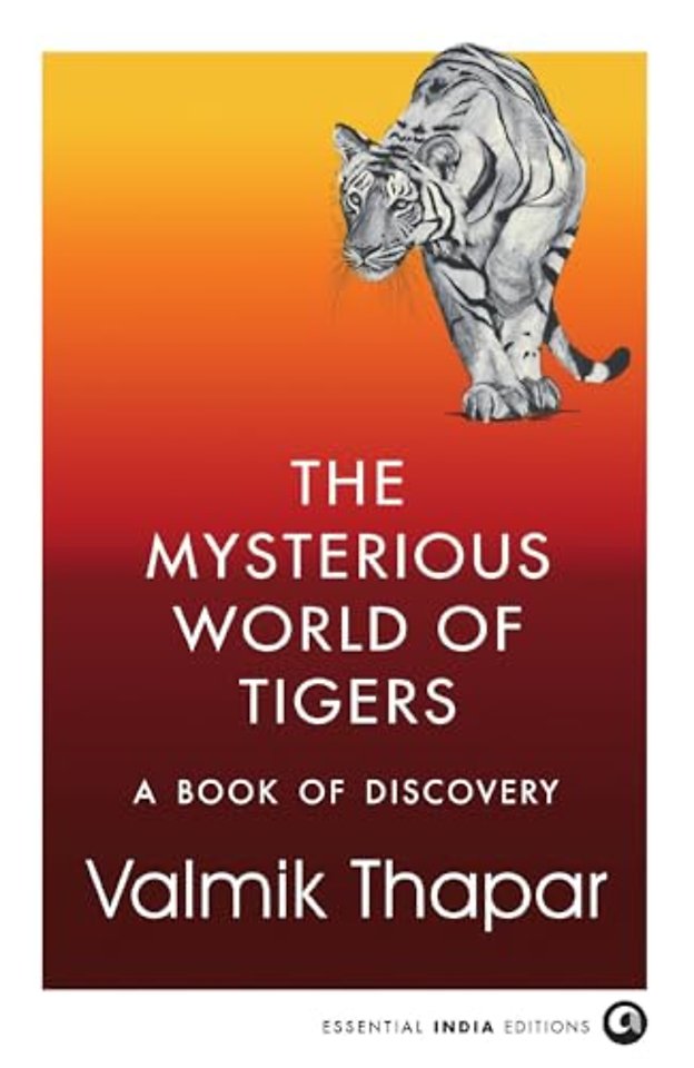 The Mysterious World of Tigers