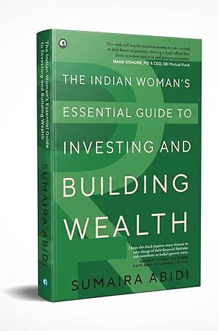 The Indian Woman’s Essential Guide to Investing and Building Wealth