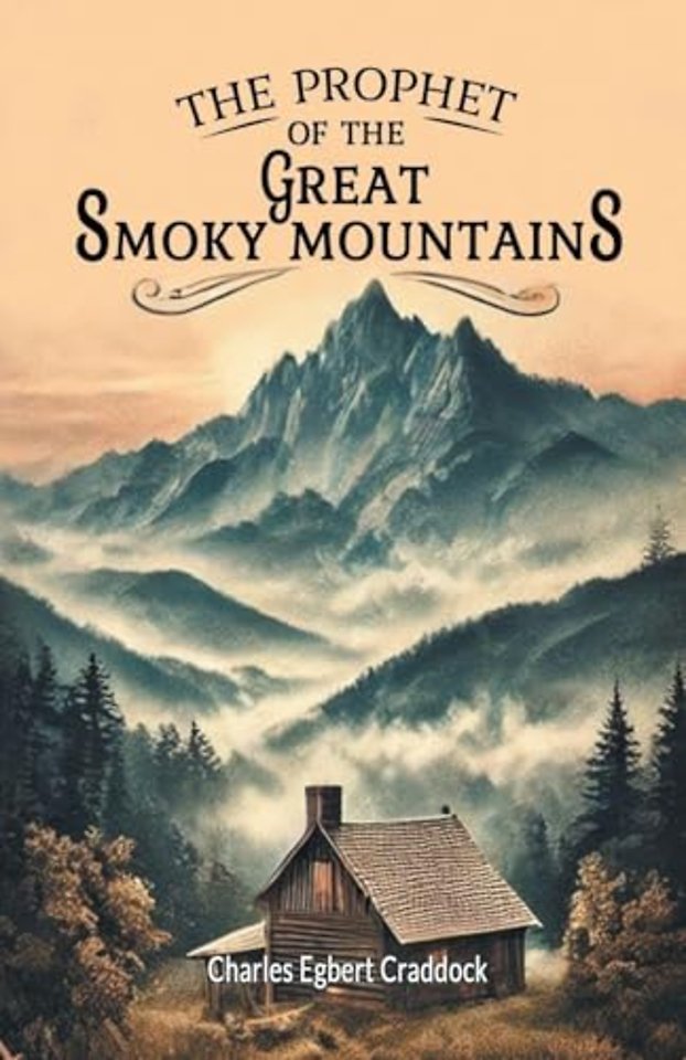 The Prophet of the Great Smoky Mountains