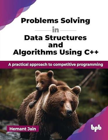 Problems Solving in Data Structures and Algorithms Using C++