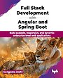 Full Stack Development with Angular and Spring Boot Full Stack Development with Angular and Spring Boot