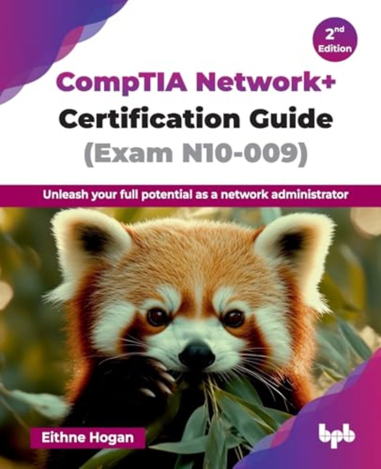 CompTIA Network+ Certification Guide (Exam N10-009)