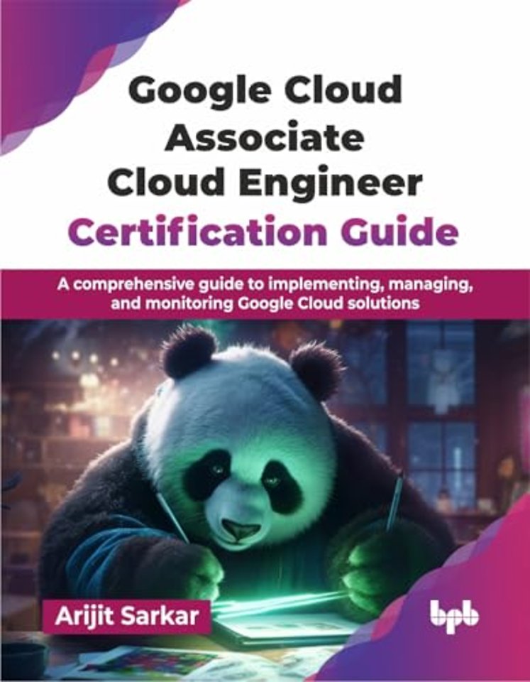 Google Cloud Associate Cloud Engineer Certification Guide