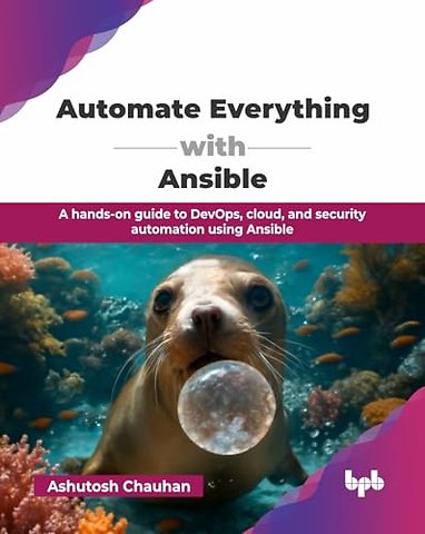 Automate Everything with Ansible