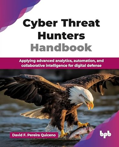 Cyber Threat Hunters Handbook