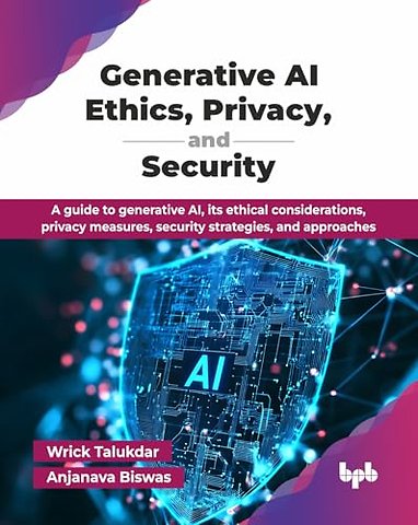 Generative AI Ethics, Privacy, and Security