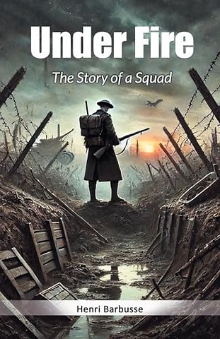 Under FireThe Story of a Squad (Edition2024)
