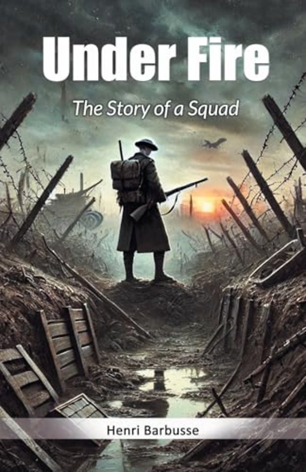 Under FireThe Story of a Squad (Edition2024)