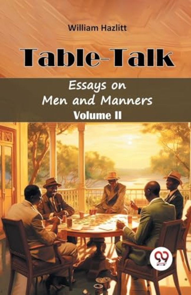 Table TalkEssays on Men and Manners Volume II (Edition2024)