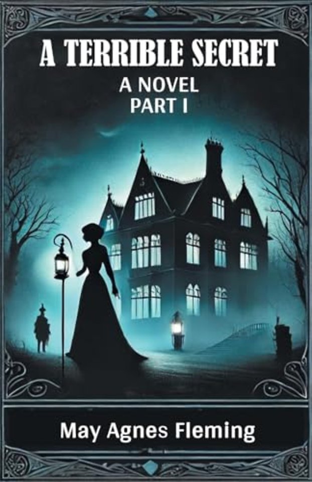 A Terrible SecretA Novel PART I (Edition2024)