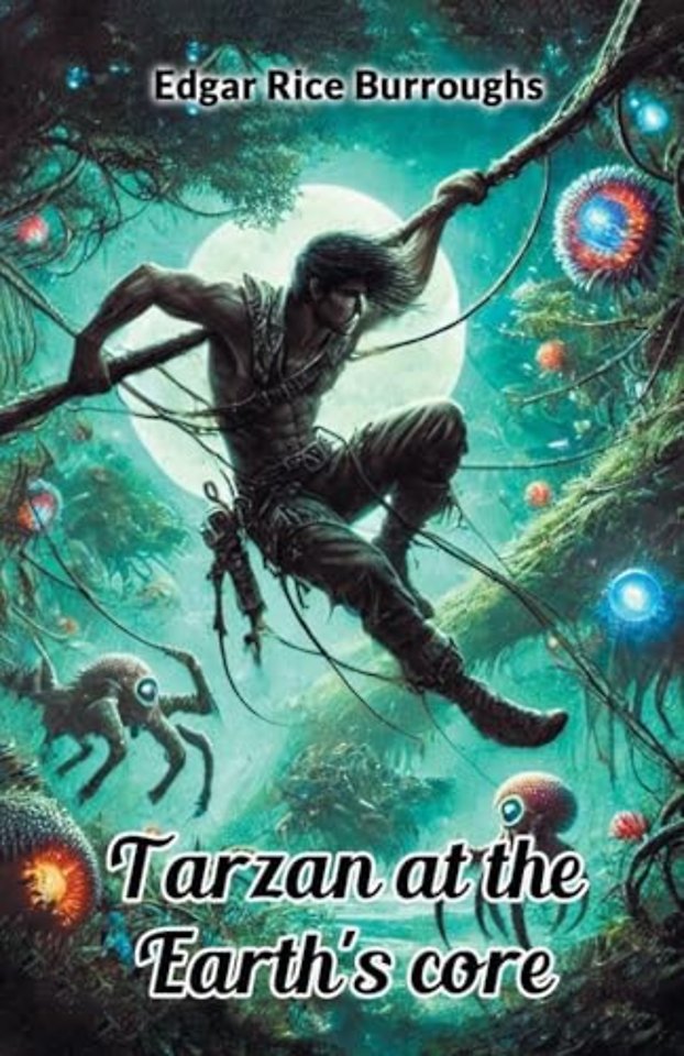 Tarzan at the Earth's core (Edition2024)