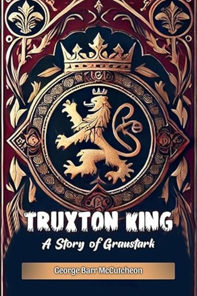 Truxton KingA Story of Graustark (Edition2024)