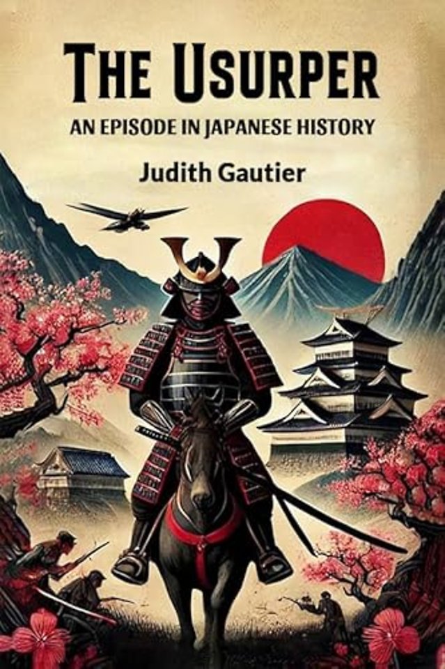 The UsurperAn Episode in Japanese History (Edition2024)