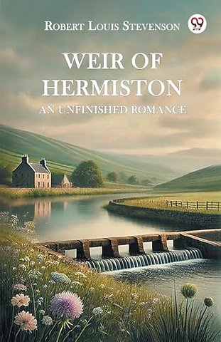 Weir of Hermiston an Unfinished Romance