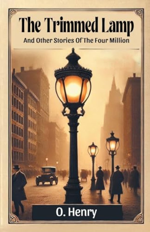 The Trimmed LampAnd Other Stories Of The Four Million (Edition2024)