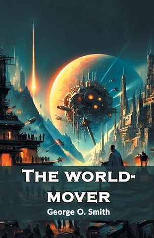 The world-mover (Edition2024)