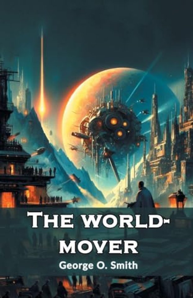 The world-mover (Edition2024)
