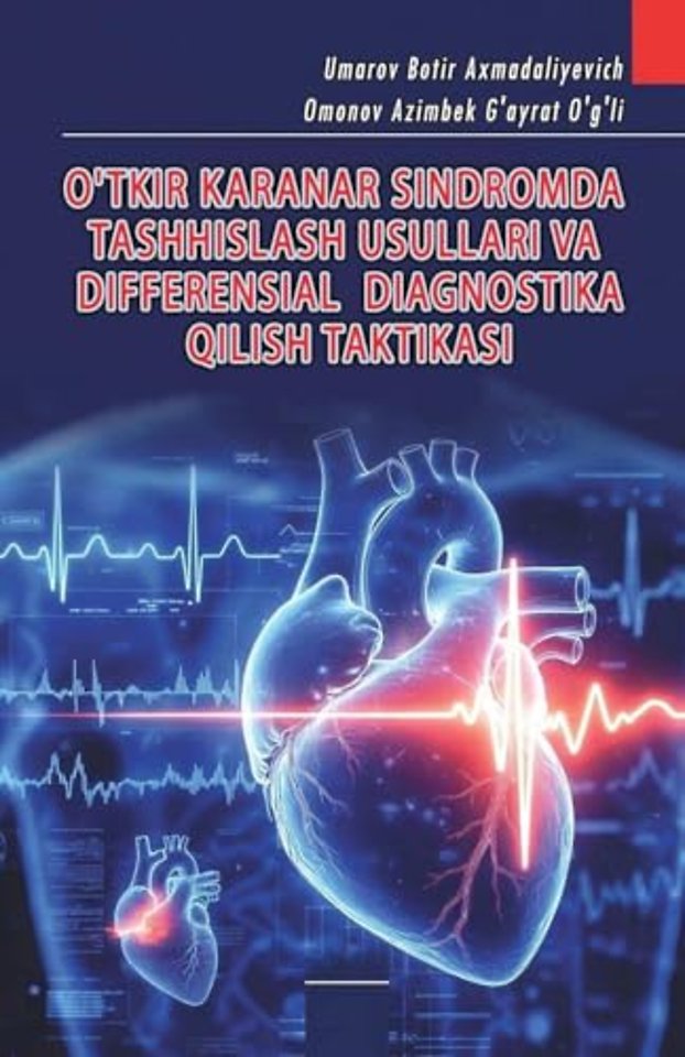 O'tkir Karanar Sindromda Tashxislash Usullari Va Differensial Diagnostika Qilish Taktikasi