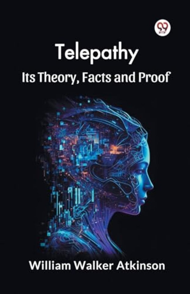 Telepathy its Theory, Facts and Proof