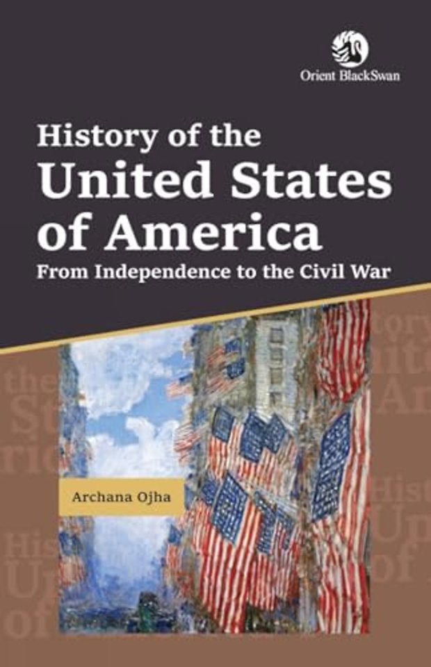 History of the United States of America From Independence to the Civil War