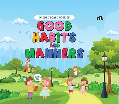 Padded Board Book Of Good Habits And Manners