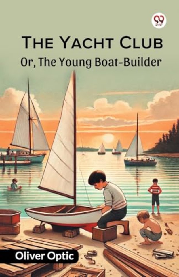 The Yacht ClubOr, The Young Boat-Builder (Edition1)