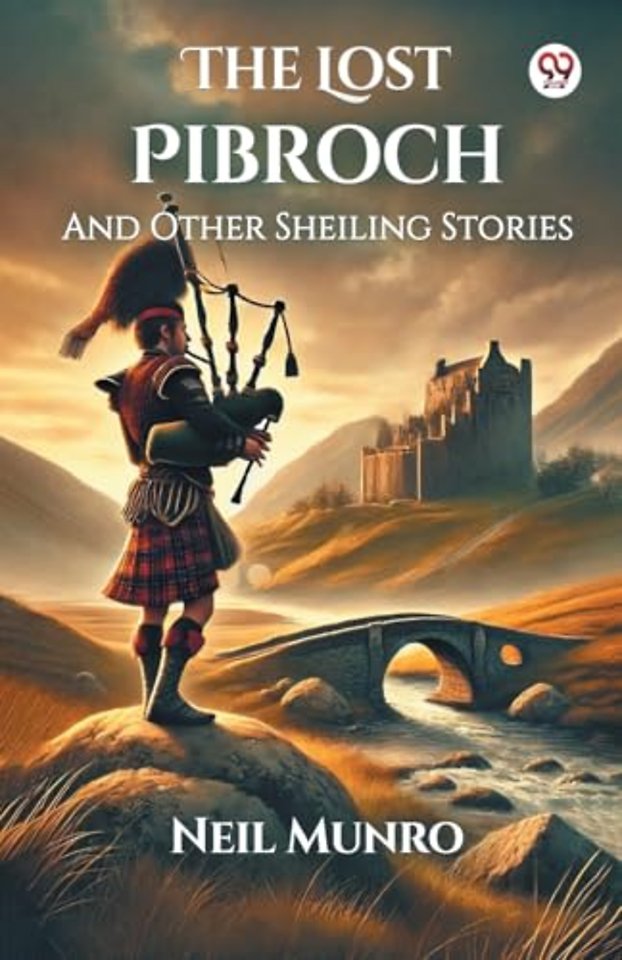 The Lost PibrochAnd Other Sheiling Stories (Edition1)