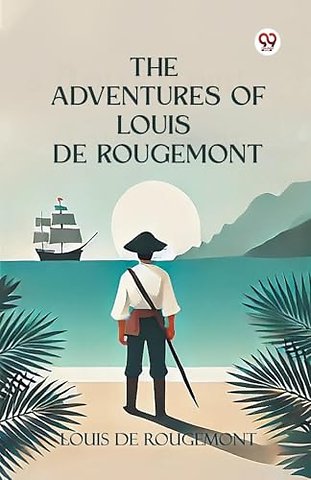 The Adventures of Louis de Rougemont (Edition1)