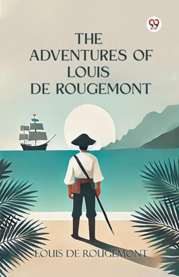 The Adventures of Louis de Rougemont (Edition1)