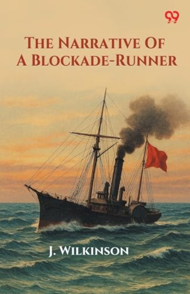 The Narrative Of A Blockade-Runner (Edition1)