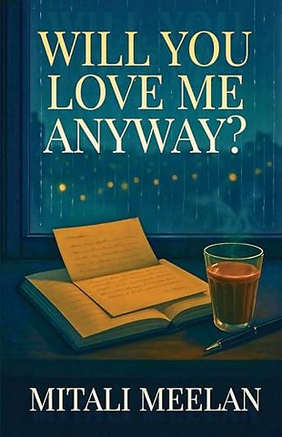 Will You Love Me Anyway?
