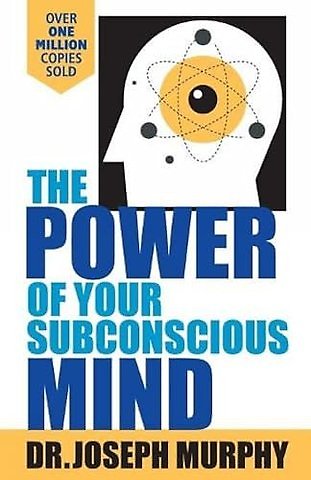 The Power of Your Subconscious Mind