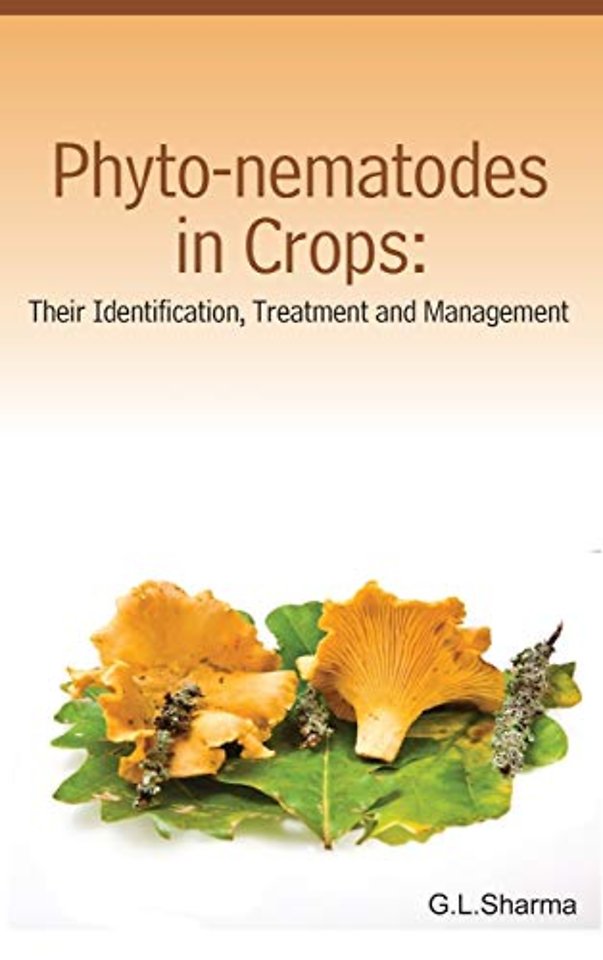 Phyto–Nematodes in Crops – Their Identification, Treatment and Management