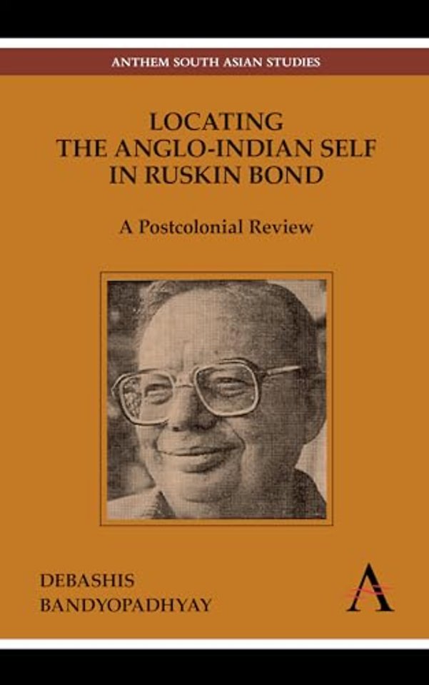 Locating the Anglo-Indian Self in Ruskin Bond