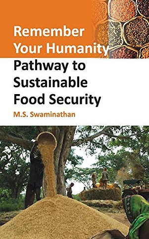 Remember Your Humanity – Pathway To Sustainable Food Security