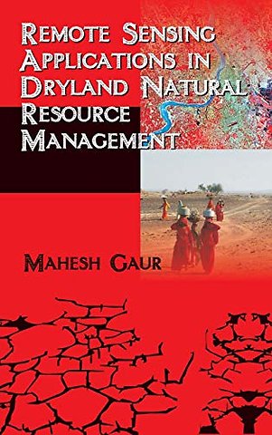 Remote Sensing Applications in Dryland Natural Resource Management
