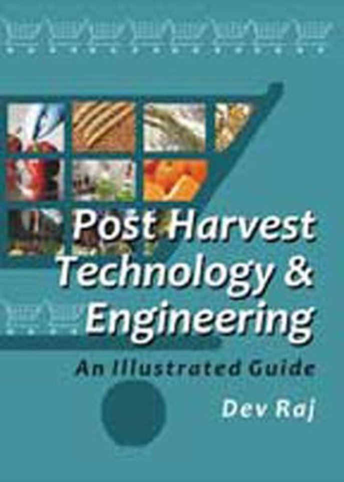 Postharvest Technology and Engineering – An Illustrated Guide