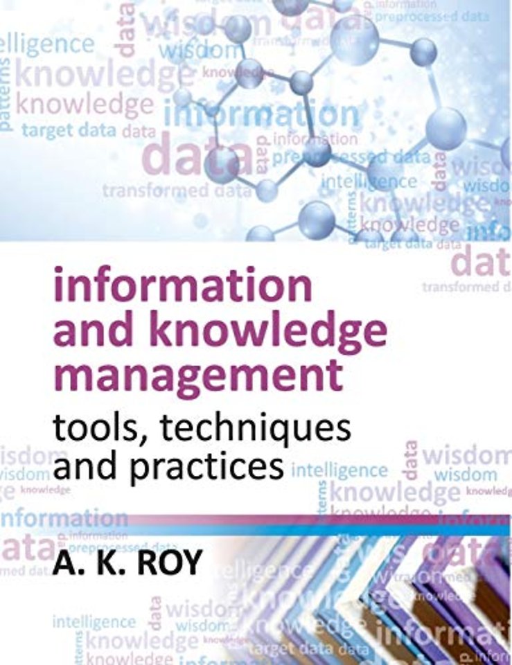 Information and Knowledge Management – Tools,Techniques and Practices