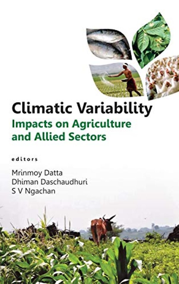Climatic Variability – Impacts on Agriculture and Allied Sectors